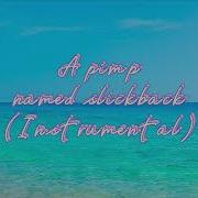 Pimp Named Slickback Instrumental