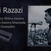 Nasri Razazi Ay Bery Bery Shlera Hatawa Xanzada Xan Hatawa Khanzada Khan Gomashin