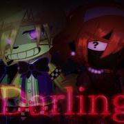 Darling Meme Fnaf Gacha Club