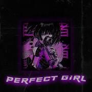 Perfect Girl Romch1K