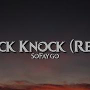 Sofaygo Knock Knock Remix