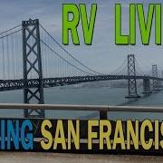 Rv Living Touring San Francisco Golden Gate Bridge Lombard Street