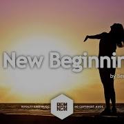 No Copyright Music A New Beginning Bensound