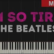 The Beatles I M So Tired Piano Songbook