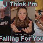 I Think I M Falling For You Tiktok Compilation