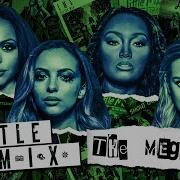 Little Mix Megamix