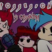 Possession Vs Cassandra Original Song Friday Night Funkin Mod