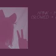 Apink Mr Chu Slowed