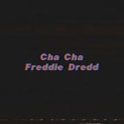 Freddie Dredd Cha Cha Lyrics