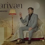 Mustafa Mustafayev Ey Sarıvan