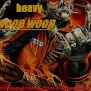 Heavy Woop Woop