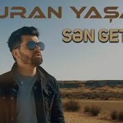 Turan Yasar Sen Getdin