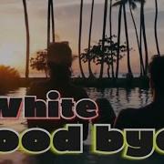 D White Good Bye Official Version 2021 New Euro Italo Disco Synth Pop Best Super Song