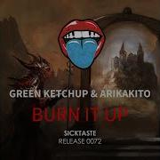 Green Ketchup Burn It Up