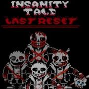 Insanity Sans Last Reset