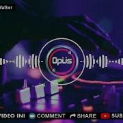 Lily Alan Walker Versi Dj Opus