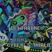 Deltarune The Not Musical A Cyber S World