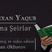 Zelimxan Yaqub Yigma Seirler 2019 Yeni