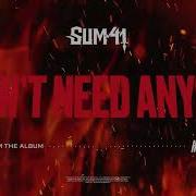 I Don T Need Anyone Sum 41