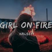 Girl On Fire Halsey