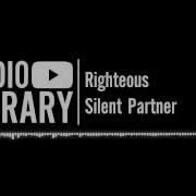 Silent Partner Righteous