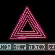 Candy Shop Tik Tok Remix