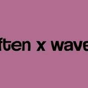 Often X Waves Slowed Down The Weekend Sickick