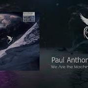 Paul Anthonree We Are The Machines Original Mix