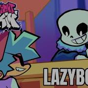 Fnf Lazybones