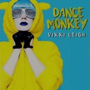 Dance Monkey Vikki Leigh