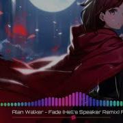 Nightcore Alan Walker Fade Hell S Speaker Remix Ft Isabel Park