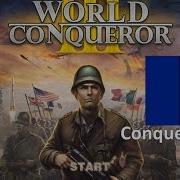 World Conqueror 3 Conquest World France 1943 Part 1 Challenge Hd