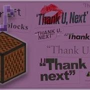 Ariana Grande Thank U Next Minecraft Noteblock Song