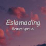 Benom Guruhi Eslamading Qo Shiq Matni Lyrics