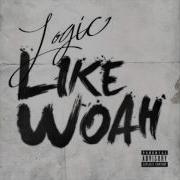 Logic Like Woah Official Audio