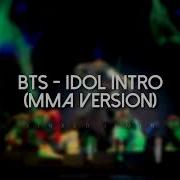 Bts Idol Intro Mma Version Clean Version