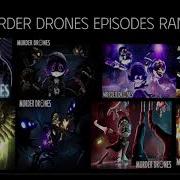 Provided To Youtube By Distrokid N Disassembly Drones Leader Aj Dispirito Murder Drones Mini Album Original Pilot Soundtrack Glitch Productions Music