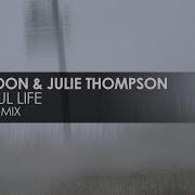 Julie Thompson Driftmoon Beautiful Life Original Mix