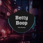 Ra Da Da Da Betty Boop Remix Tiktok 2019 Nhạc Tiktok Và Douyin Hot