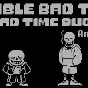 Bad Time Duo Double Bad Time Sans Underswap Papyrus Battle Undertale