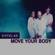 Eiffel 65 Move Your Body Dj Gabry Ponte Original Radio Edit