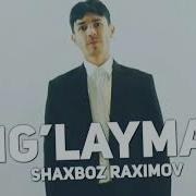 Shaxboz Raximov Yig Layman