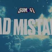Bad Mistake Sum 41