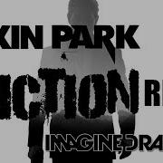 Linkin Park Imagine Dragons Friction Remix