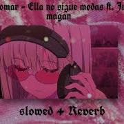 No Sigue Modas Slowed