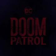 Doom Patrol End Credits Theme