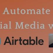 Automate Social Media Posts Airtable Zapier