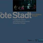 Sebastian Weigle Die Tote Stadt Op 12 Act I Scene 5 Das Dumme Lied Es Hat Sie Ganz Verzaubert Marietta Gaston Juliette Lucienne Paul