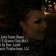 Love Come Home Subgroover S Groove Club Mix