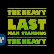 Last Man Standing The Heavy